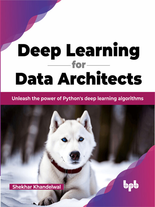 Title details for Deep Learning for Data Architects by Shekhar Khandelwal 
 - Available